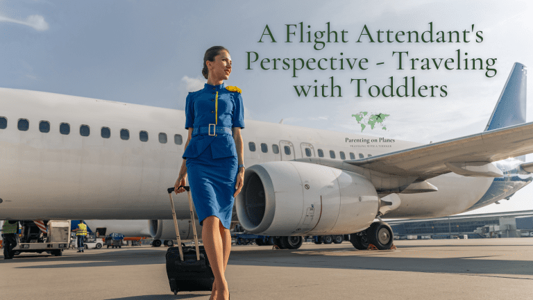 A Flight Attendant's Perspective - Traveling with Toddlers
